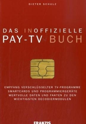 Das inoffizielle Pay-TV Buch - Dieter Schulz