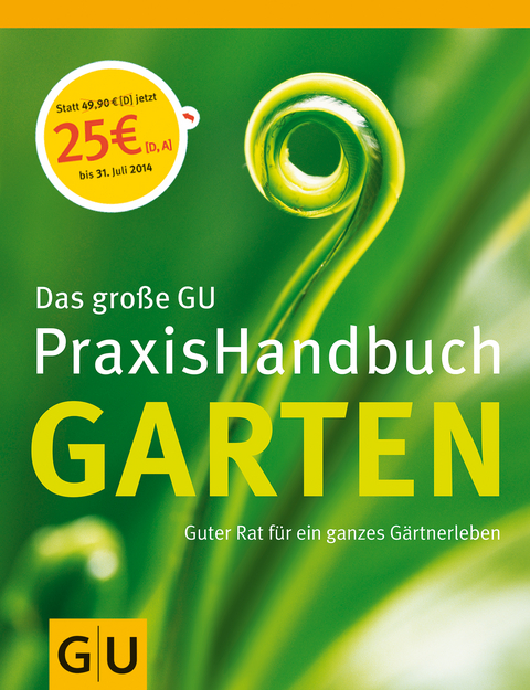 Garten, Das große GU PraxisHandbuch - Joachim Mayer, Wolfgang Hensel, Christof Jany, Silke Kluth, Martin Späth