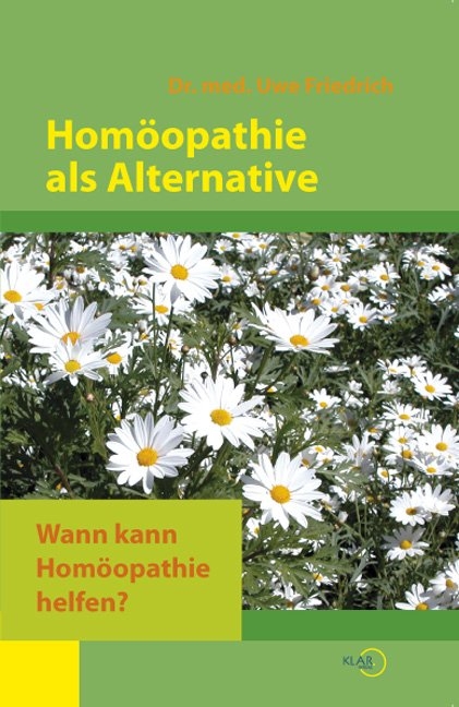 Homöopathie als Alternative - Uwe Friedrich