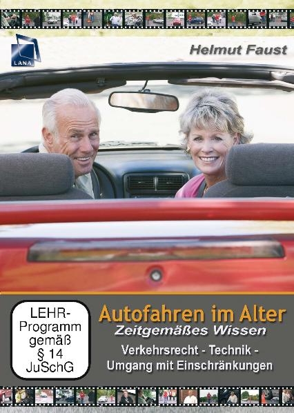 Autofahren im Alter - Zeitgemäßes Wissen - Helmut Faust