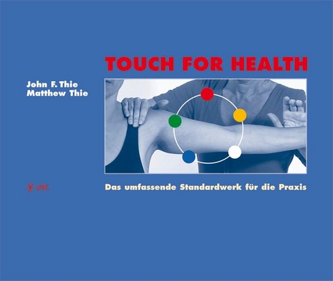 Touch For Health - John Thie, Matthew Thie