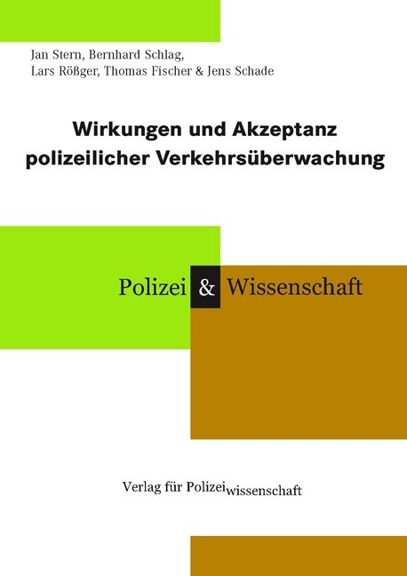 Wirkungen und Akzeptanz polizeilicher Verkehrsüberwachung - Jan Stern, Bernhard Schlag, Lars Rössger, Thomas Fischer, Jens Schade