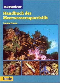 Handbuch der Meerwasseraquaristik - Joachim Frische