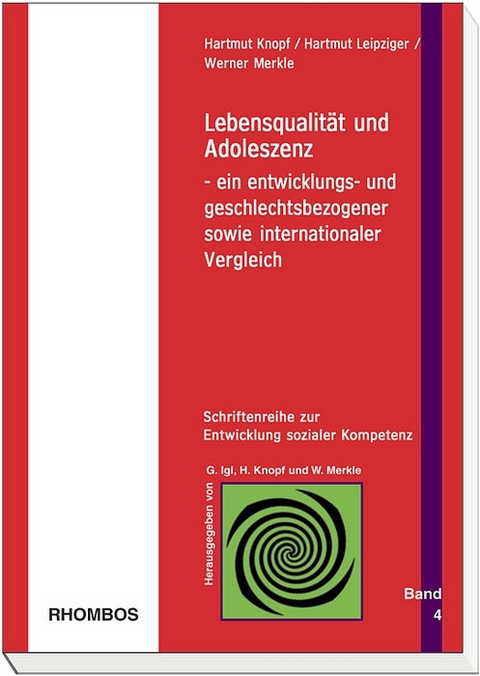 Lebensqualität und Adoleszenz - Werner Merkle, Hartmut Knopf, Hartmut Leipziger
