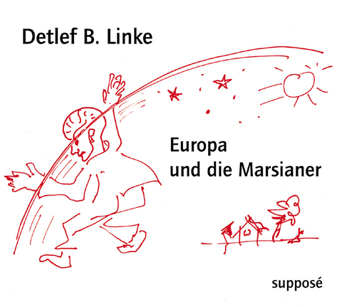 Europa und die Marsianer - Detlef B Linke, Klaus Sander