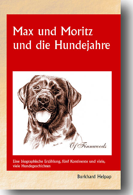 Max und Moritz und die Hundejahre - Burkhard Helpap