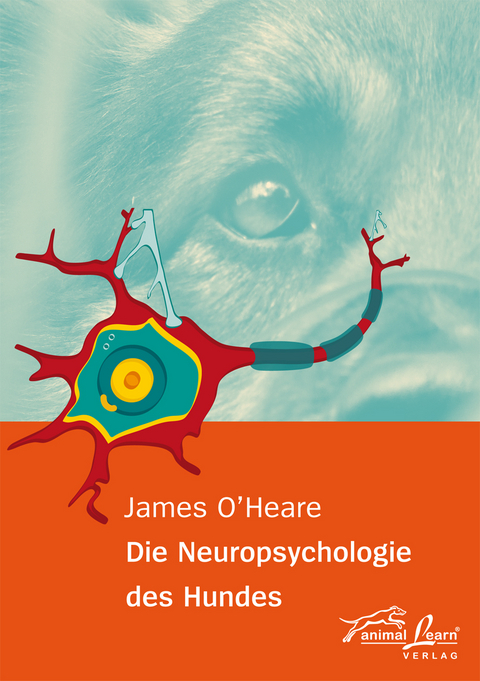 Die Neuropsychologie des Hundes - James O'Heare