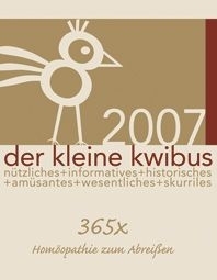 Der kleine Kwibus 2007 - Abreißkalender zur Homöopathie -  Reis
