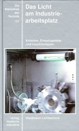 Das Licht am Industriearbeitsplatz - Stefan Eiselt, Jörg Korper