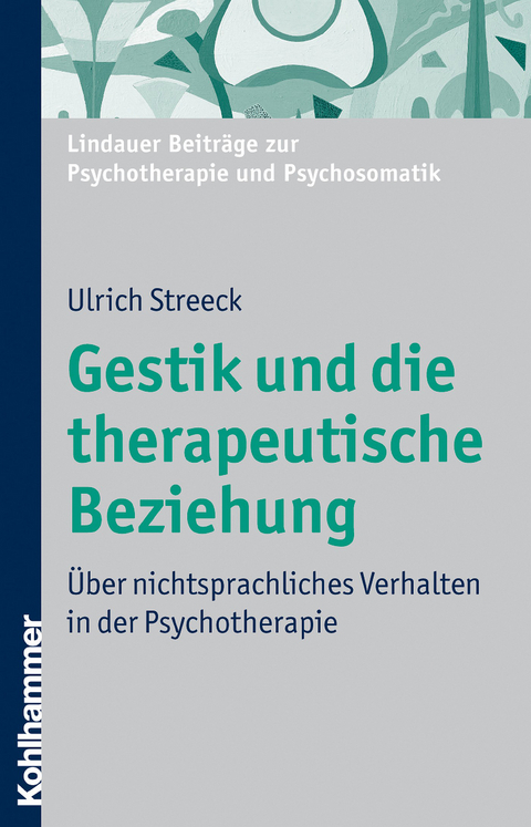 Gestik und die therapeutische Beziehung - Ulrich Streeck