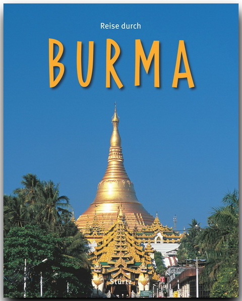 Reise durch Burma - Walter M. Weiss