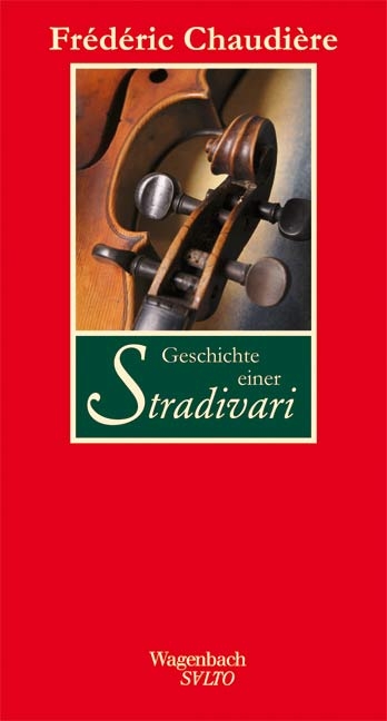 Geschichte einer Stradivari - Frédéric Chaudière