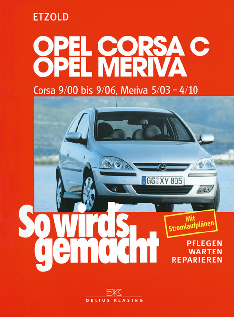Opel Corsa C 9/00 bis 9/06, Opel Meriva 5/03 bis 4/10 - Rüdiger Etzold