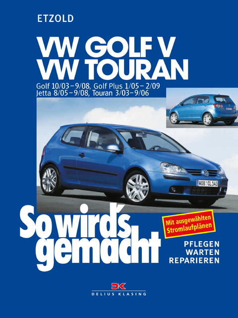 VW Golf V 10/03-9/08, VW Touran I 3/03-9/06, VW Golf Plus 1/05-2/09, VW Jetta 8/05-9/08 - Rüdiger Etzold
