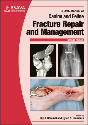 BSAVA Manual of Canine and Feline Fracture Repair and Management - Toby Gemmill, Dylan Clements