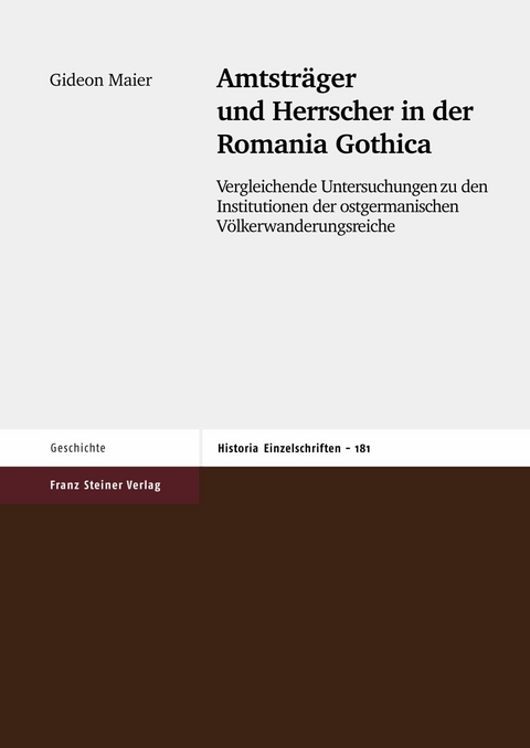 Amtsträger und Herrscher in der Romania Gothica -  Gideon Maier