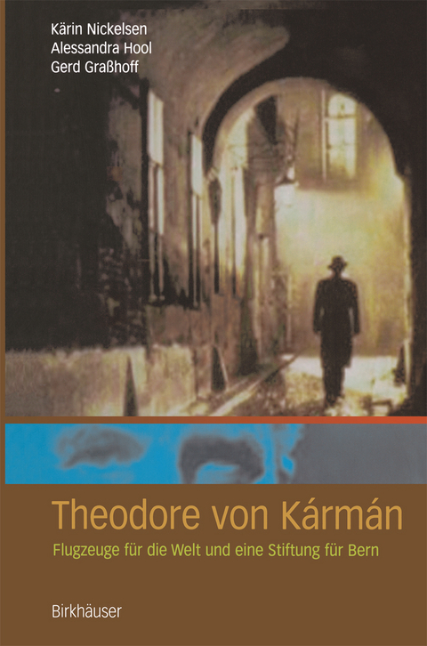 Theodore von Kármán - Kärin Nickelsen, Alessandra Hool, Gerd Grasshoff