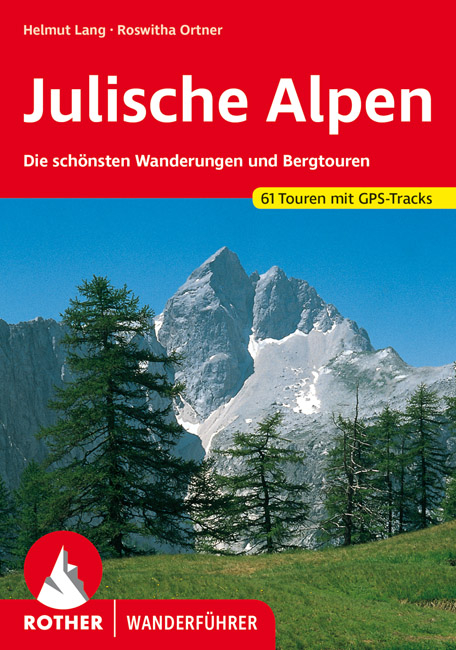 Julische Alpen - Helmut Lang, Roswitha Ortner