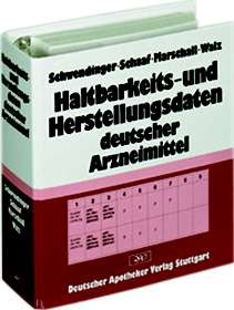 Haltbarkeits- und Herstellungsdaten deutscher Arzneimittel - Joachim Schwendinger, Dietrich Schaaf
