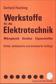 Werkstoffe für die Elektrotechnik - Gerhard Fasching