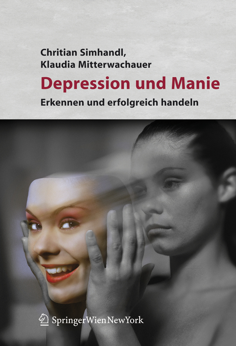 Depression und Manie - Christian Simhandl, Klaudia Mitterwachauer