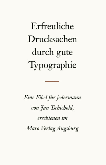 Erfreuliche Drucksachen durch gute Typographie - Jan Tschichold
