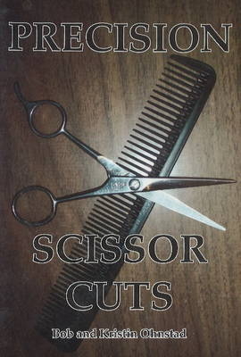 Precision Scissor Cuts - Bob Ohnstad, Kristin Ohnstad