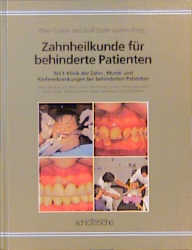Zahnheilkunde für behinderte Patienten - Peter Cichon, Wolf D Grimm, Helga Landmesser, Walter Kamann, Jochen Jackowski, Peter Jöhren, Axel Zöllner