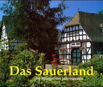 Die vier Jahreszeiten im Sauerland - Reinhard Pilkmann, Friedhelm Ackermann