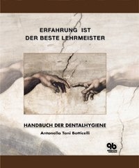 Handbuch der Dentalhygiene - Antonella Tani Botticelli