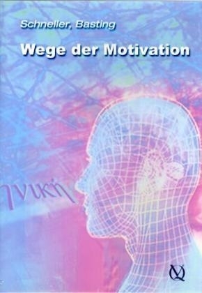Wege der Motivation, 1 DVD -  Schneller,  Basting
