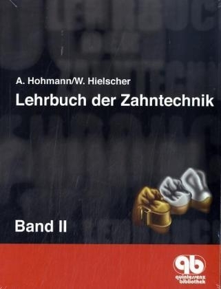 Lehrbuch der Zahntechnik - Arnold Hohmann, Werner Hielscher