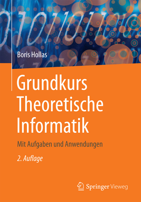 Grundkurs Theoretische Informatik - Boris Hollas