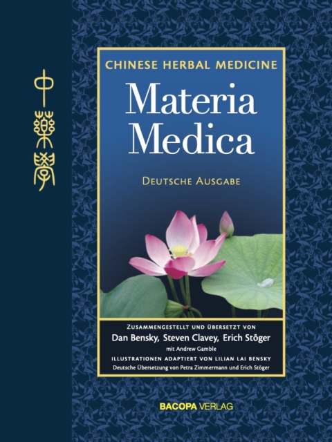 Chinese Herbal Medicine - Materia Medica - Dan Bensky