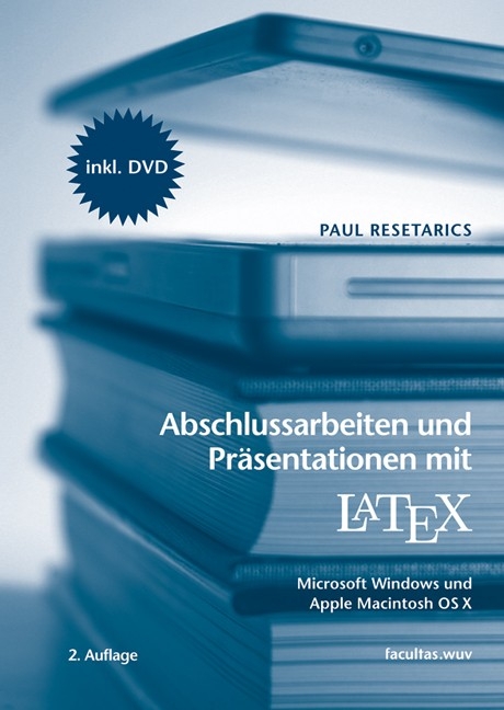 Abschlussarbeiten und Präsentationen mit LATEX - Paul Resetarics
