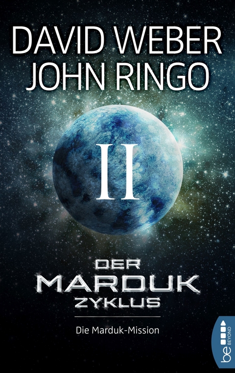 Der Marduk-Zyklus: Die Marduk-Mission -  David Weber,  John Ringo