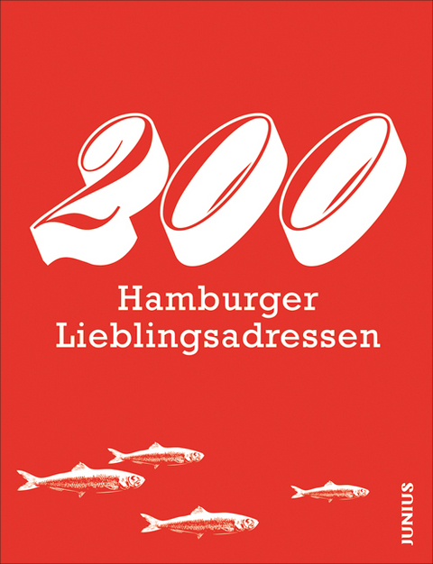 200 Hamburger Lieblingsadressen - Susanne Bilz