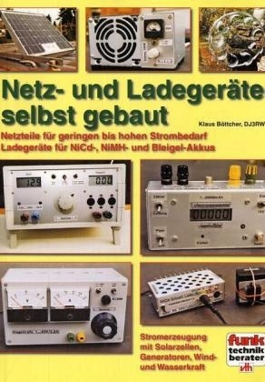 Netz- und Ladegeräte selbst gebaut - Klaus Böttcher