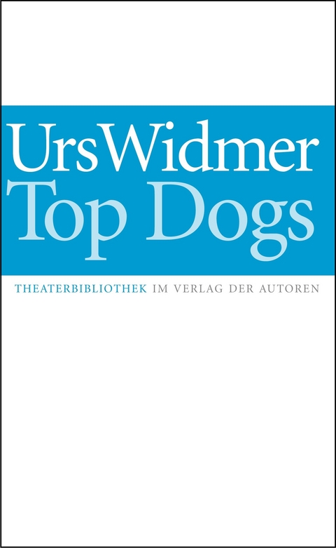 Top Dogs - Urs Widmer