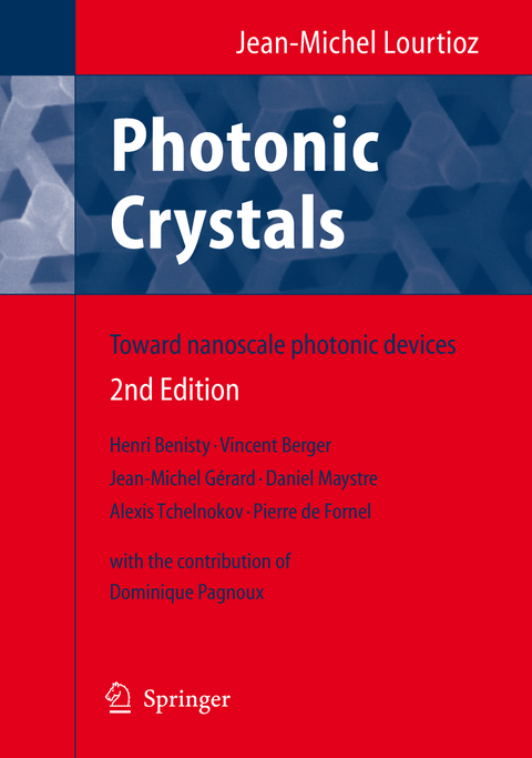 Photonic Crystals - Jean-Michel Lourtioz, Henri Benisty, Vincent Berger, Jean-Michel Gerard, Daniel Maystre, Alexei Tchelnokov