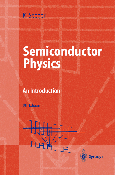 Semiconductor Physics - Karlheinz Seeger