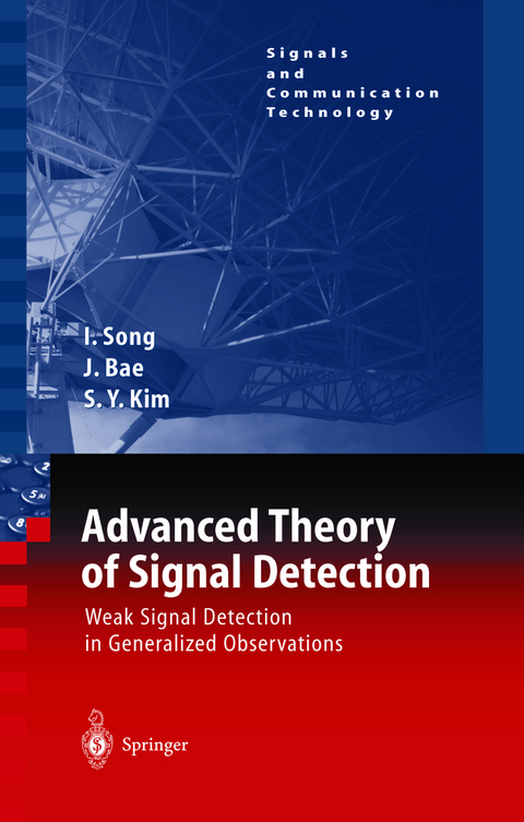 Advanced Theory of Signal Detection - Iickho Song, Jinsoo Bae, Sun Yong Kim