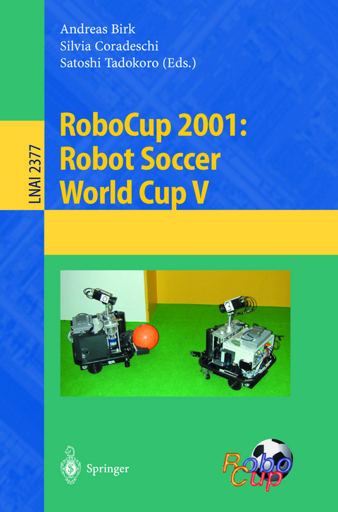 RoboCup 2001: Robot Soccer World Cup V - 