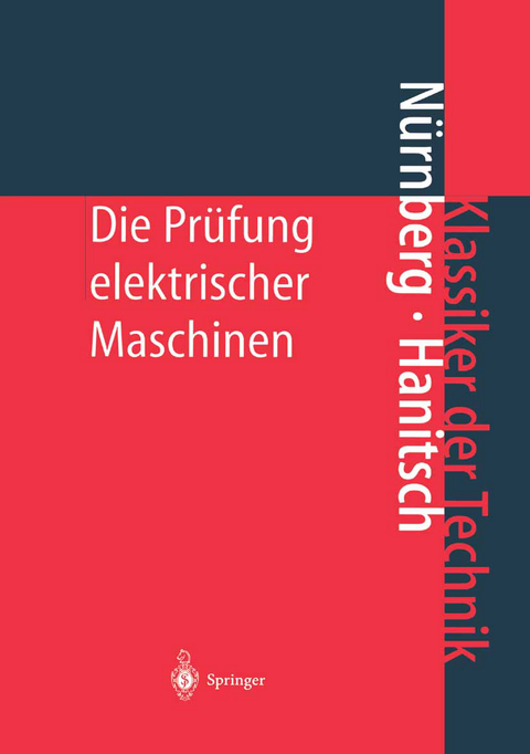 Die Prüfung elektrischer Maschinen - W. Nürnberg, R. Hanitsch