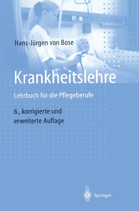 Krankheitslehre - Hans-Jürgen von Bose