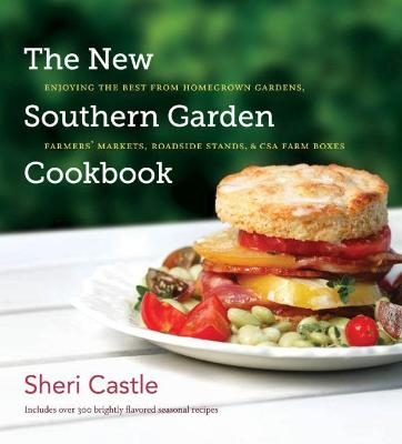 The New Southern Garden Cookbook - Sheri Castle