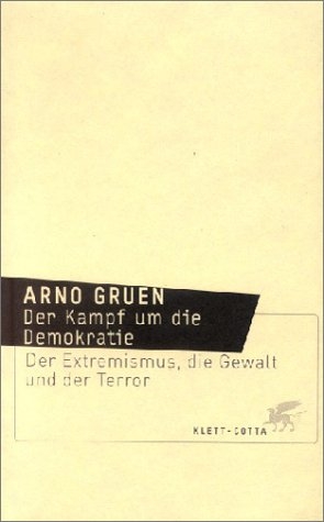 Der Kampf um die Demokratie - Arno Gruen