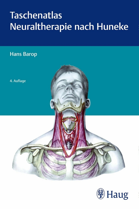 Taschenatlas der Neuraltherapie nach Huneke - Hans Barop