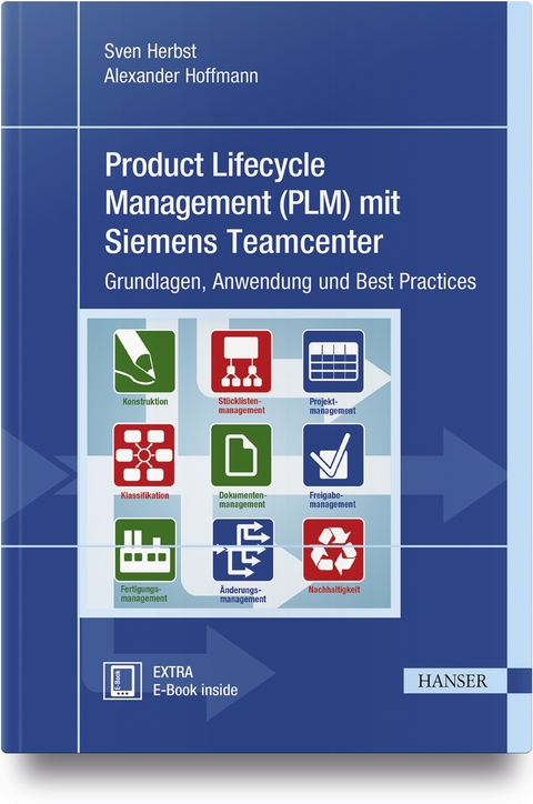Product Lifecycle Management (PLM) mit Siemens Teamcenter - Sven Herbst, Alexander Hoffmann