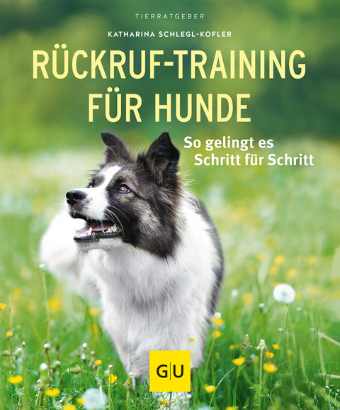 Rückruf-Training für Hunde - Katharina Schlegl-Kofler